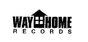 WAY HOME RECORDS