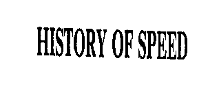 HISTORY OF SPEED