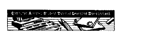 COMPUTER ASSISTED STUDENT TUTORIAL LEARNING ENVIRONMENT