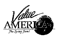 VALUE AMERICA THE LIVING STORE!