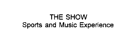 THE SHOW SPORTS AND MUSIC EXPERIENCE