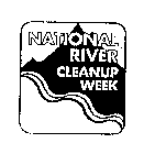NATIONAL RIVER CLEANUP WEEK