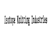 ISOTOPE KNITTING INDUSTRIES
