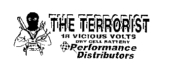 THE TERRORIST 18 VICIOUS VOLTS DRY CELL BATTERY PERFORMANCE DISTRIBUTORS