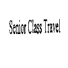 SENIOR CLASS TRAVEL