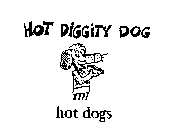 HOT DIGGITY DOG HOT DOGS