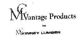 MCVANTAGE PRODUCTS BY MCKINNEY LUMBER