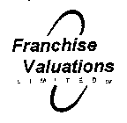 FRANCHISE VALUATIONS LIMITED