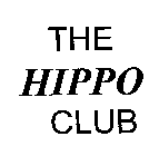THE HIPPO CLUB