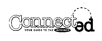 CONNECTED YOUR GUIDE TO THE INTERNET