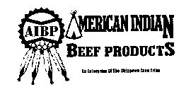 AIBP AMERICAN INDIAN BEEF PRODUCTS AN ENTERPRISE OF THE CHIPPAWA CREE TRIBE