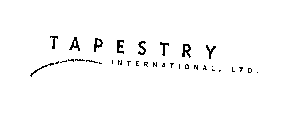 TAPESTRY INTERNATIONAL, LTD.