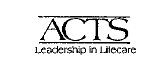 ACTS LEADERSHIP IN LIFECARE