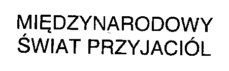 MIEDZYNARODOWY SWIAT PRZYJACIOL