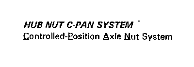 HUB NUT C-PAN SYSTEM CONTROLLED-POSITION AXLE NUT SYSTEM
