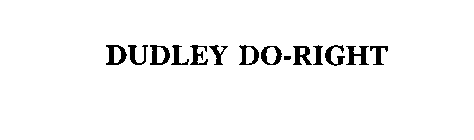DUDLEY DO-RIGHT