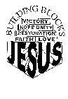 BUILDING BLOCKS JESUS VICTORY HOPE UNITY RESTORATION FAITH LOVE