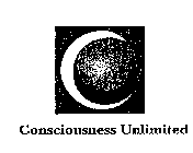 CONSCIOUSNESS UNLIMITED