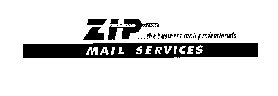 ZIP MAIL SERVICES...THE BUSINESS MAIL PROFESSIONALS