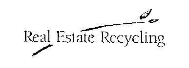 REAL ESTATE RECYCLING
