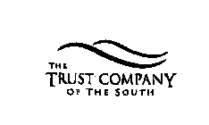 THE TRUST COMPANY OF THE SOUTH