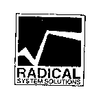 RADICAL SYSTEM SOLUTIONS