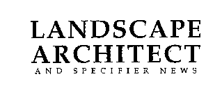 LANDSCAPE ARCHITECT AND SPECIFIER NEWS