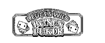 DEUCES WILD BONUS POKER