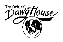 THE ORIGINAL DAWG HOUSE