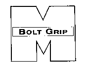 M BOLT GRIP