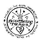 STARSHINE THEATER! MUSIC IN OUR HEARTS
