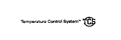TEMPERATURE CONTROL SYSTEM TCS