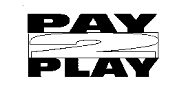 PAY 2 PLAY