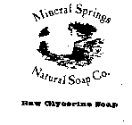 MINERAL SPRINGS NATURAL SOAP CO. RAW GLYCERINE SOAP