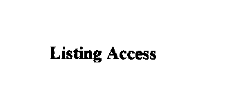 LISTING ACCESS