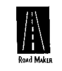 ROAD MAKER