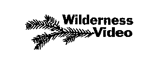WILDERNESS VIDEO