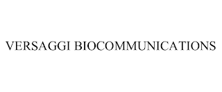 VERSAGGI BIOCOMMUNICATIONS