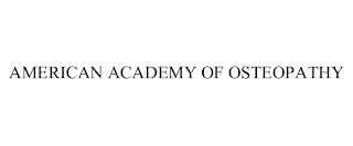 AMERICAN ACADEMY OF OSTEOPATHY