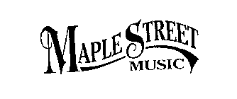 MAPLE STREET MUSIC