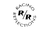 R/R RACING REFLECTIONS