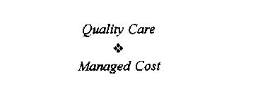 QUALITY CARE MANAGED COST