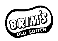 BRIM'S OLD SOUTH