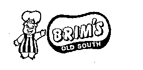 BRIM'S OLD SOUTH