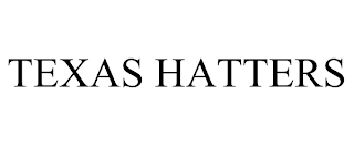 TEXAS HATTERS