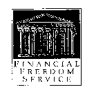 FINANCIAL FREEDOM SERVICE
