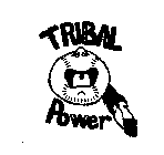 TRIBAL POWER