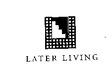 LATER LIVING