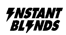 INSTANT BLINDS
