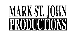 MARK ST. JOHN PRODUCTIONS